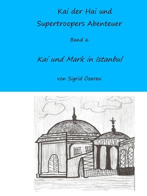 cover image of Kai der Hai und Supertroopers Abenteuer Band 6